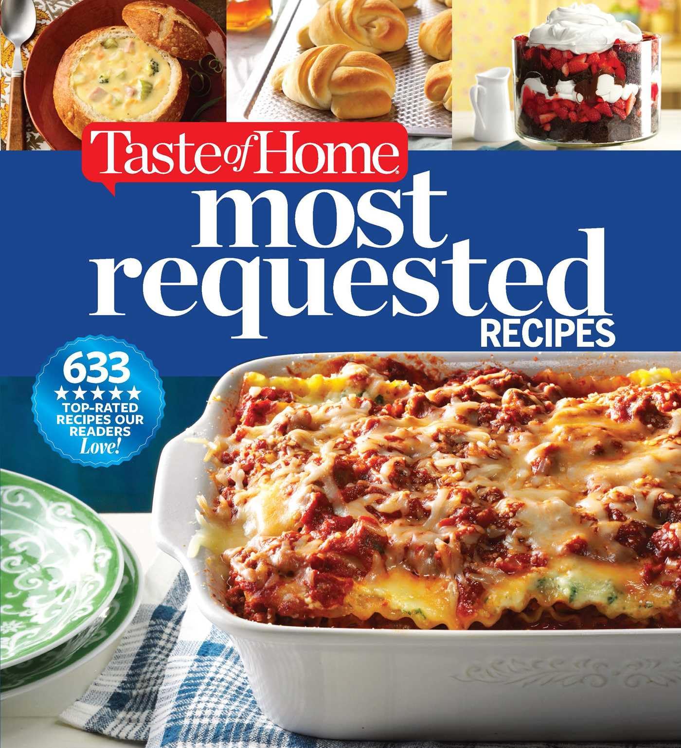 Taste of Home Most Requested Recipes: 633 Top-Rated Recipes with Easy Step-by-Step Instructions (Taste of Home Classics) used book depot