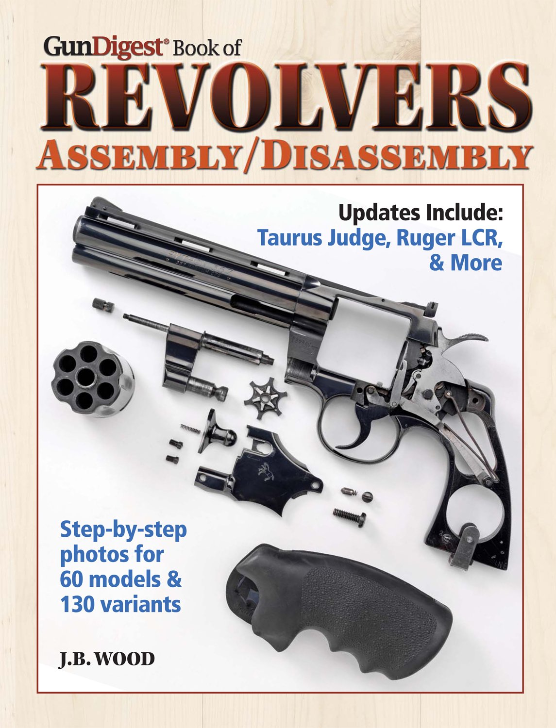 The Gun Digest Book of Revolvers Assembly/Disassembly used book depot