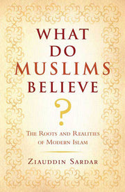 What Do Muslims Believe?: The Roots and Realities of Modern Islam used book depot