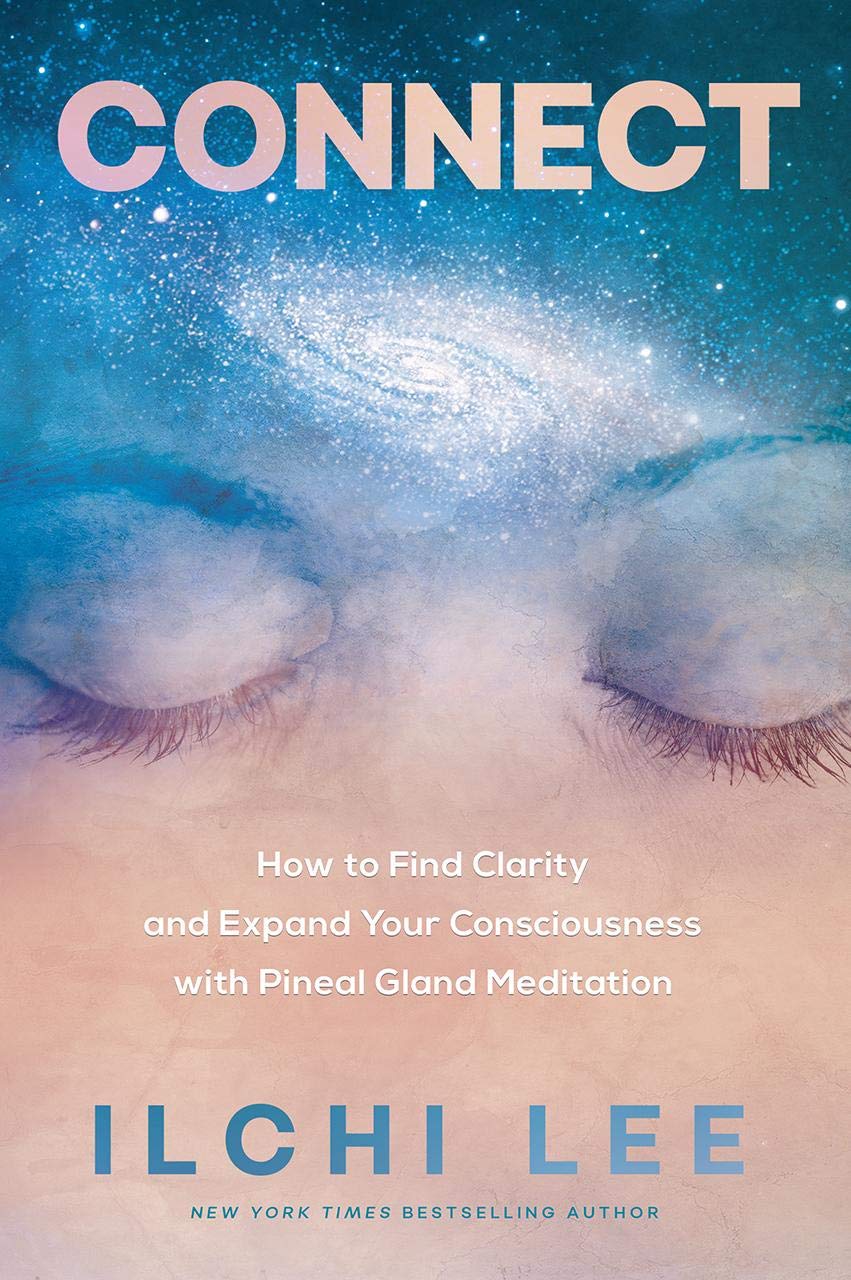 Connect: How to Find Clarity and Expand Your Consciousness with Pineal Gland Meditation used book depot