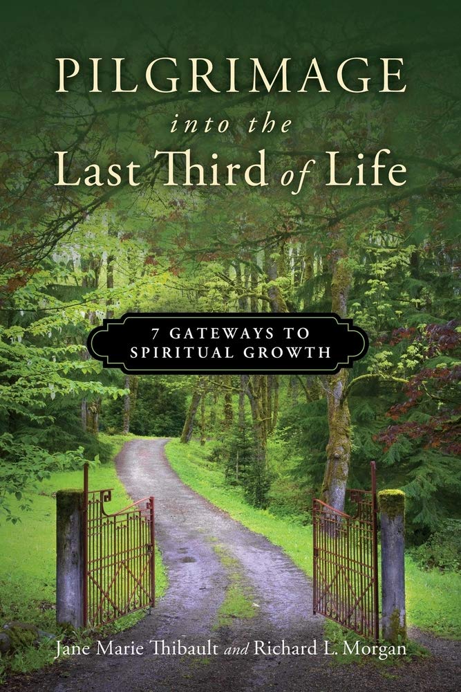 Pilgrimage into the Last Third of Life: 7 Gateways to Spiritual Growth used book depot