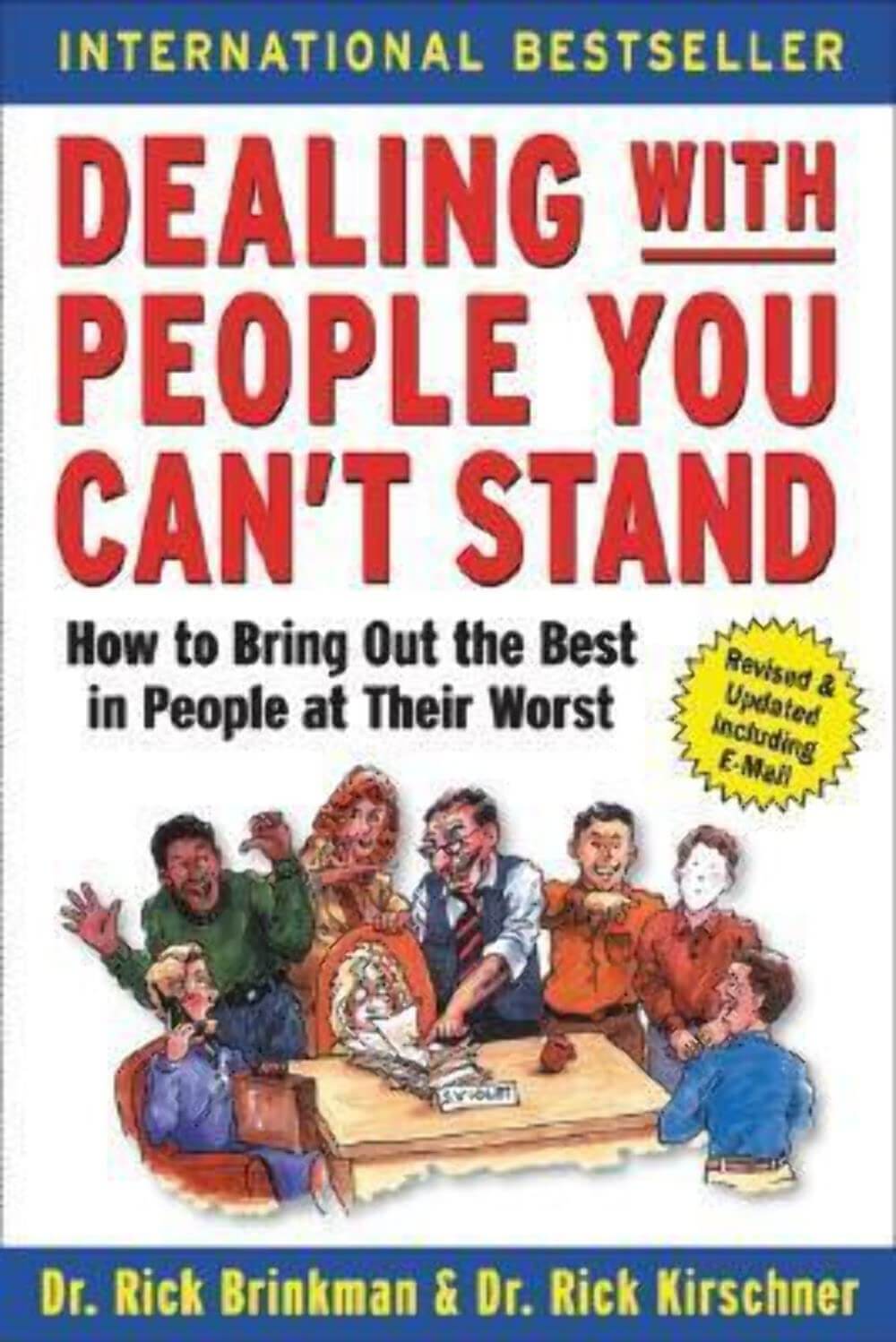 Dealing with People You Can't Stand: How to Bring Out the Best in People at Their Worst used book depot