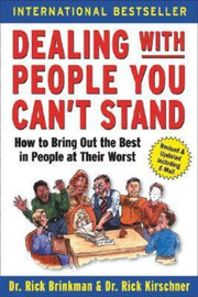 Dealing with People You Can't Stand: How to Bring Out the Best in People at Their Worst used book depot