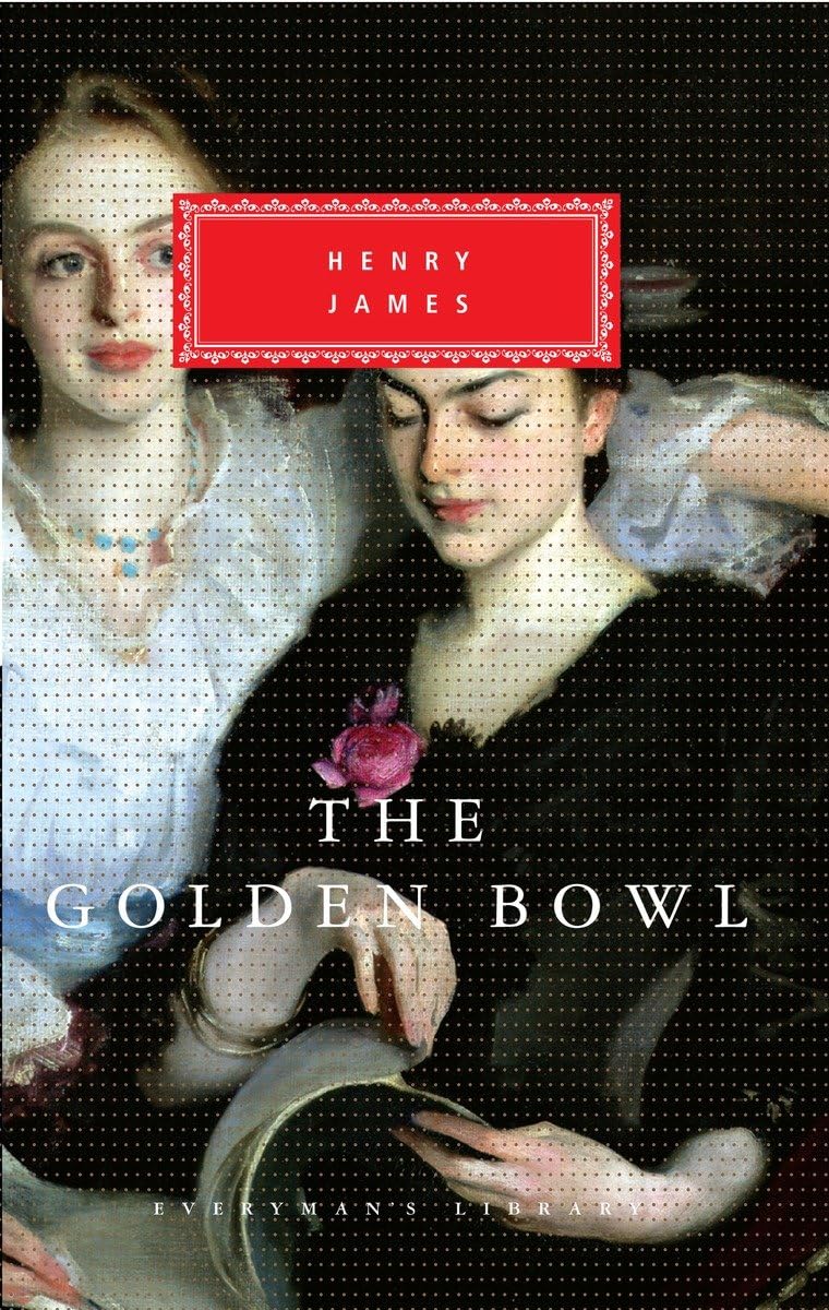 The Golden Bowl: Introduction by Denis Donoghue (Everyman's Library Classics Series) used book depot