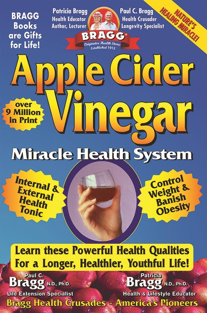 Apple Cider Vinegar: Miracle Health System (Bragg Apple Cider Vinegar Miracle Health System: With the Bragg Healthy Lifestyle) used book depot