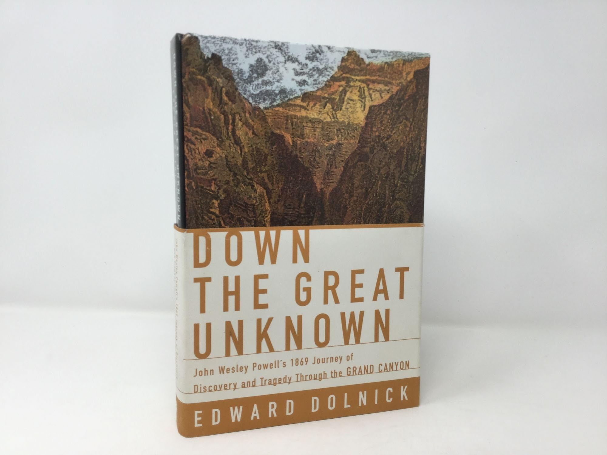 Down the Great Unknown: John Wesley Powell's 1869 Journey of Discovery and Tragedy Through the Grand Canyon used book depot