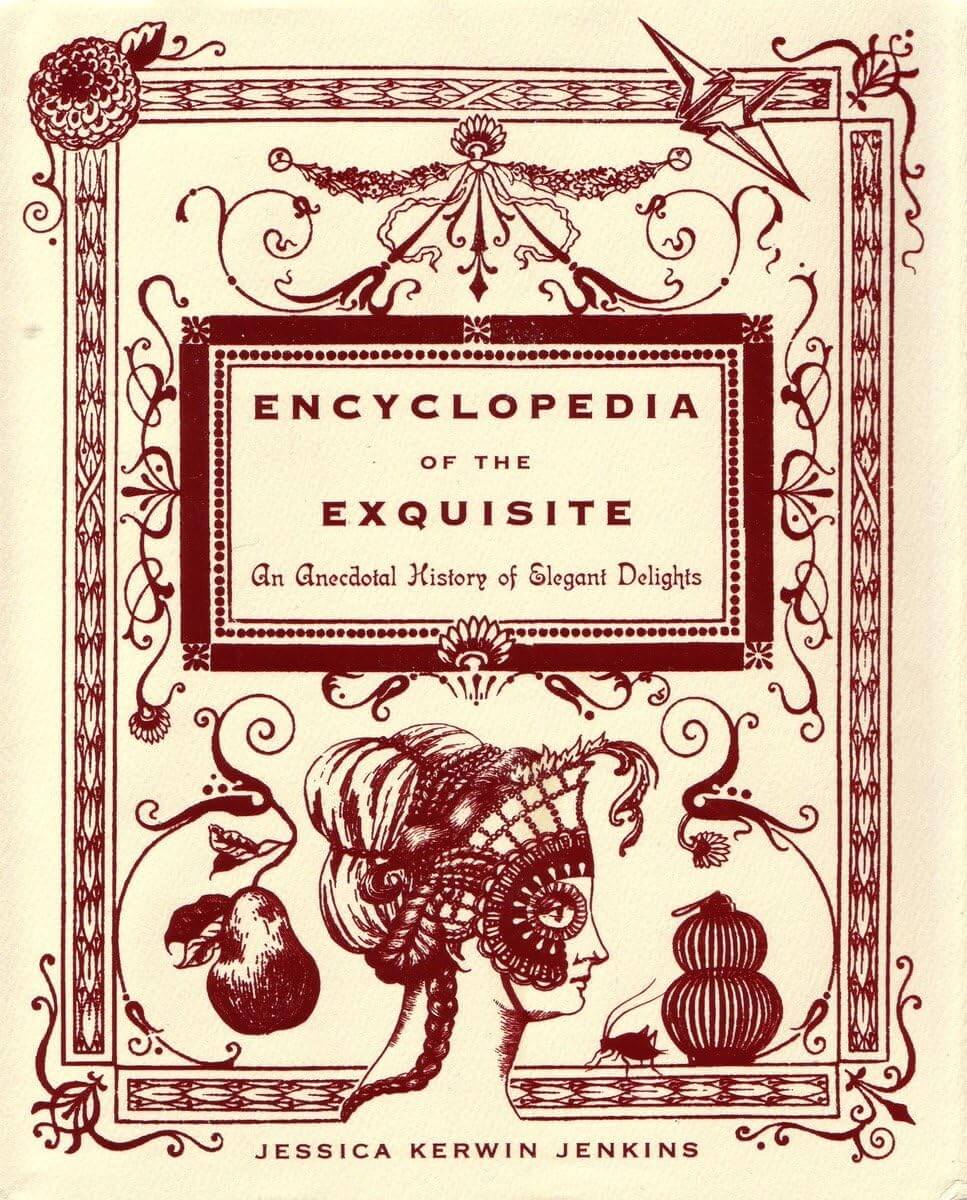 Encyclopedia of the Exquisite: An Anecdotal History of Elegant Delights used book depot