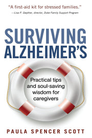 Surviving Alzheimer's: Practical tips and soul-saving wisdom for caregivers used book depot