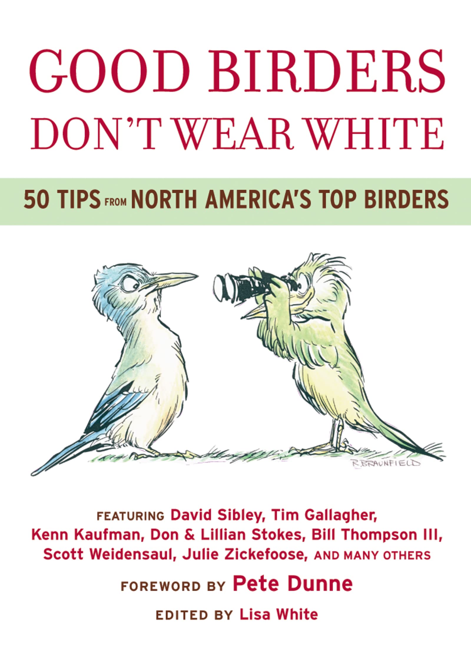 Good Birders Don't Wear White: 50 Tips From North America's Top Birders used book depot