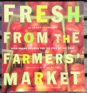Fresh from the Farmers' Market (Reissue): Year-Round Recipes for the Pick of the Crop used book depot