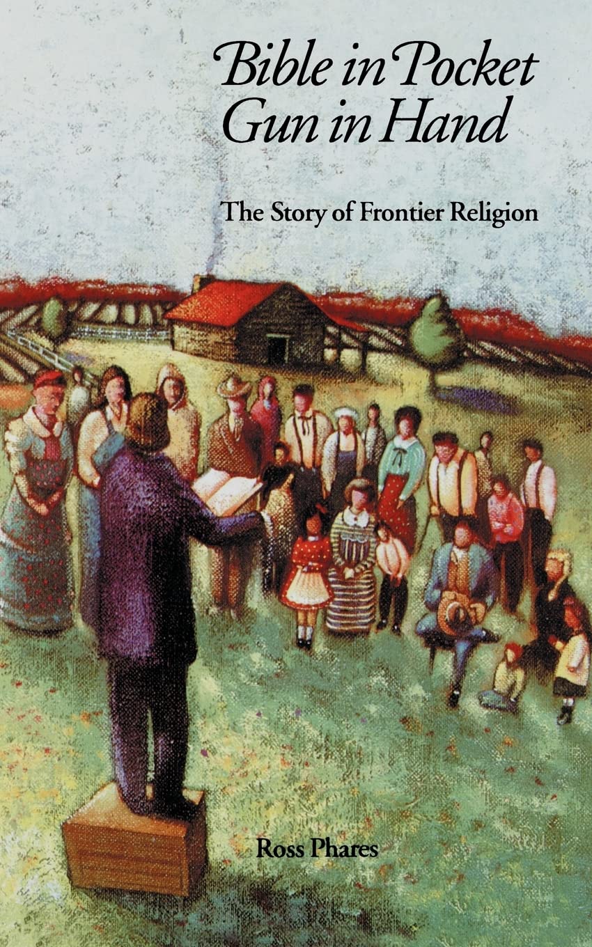Bible in Pocket, Gun in Hand: The Story of Frontier Religion (Bison Books) used book depot