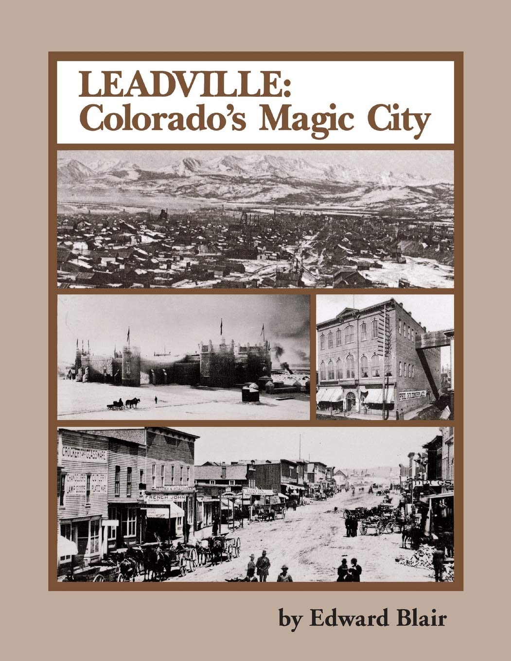 Leadville: Colorado's Magic City (The Pruett Series, 1) used book depot