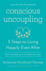 Conscious Uncoupling: 5 Steps to Living Happily Even After used book depot