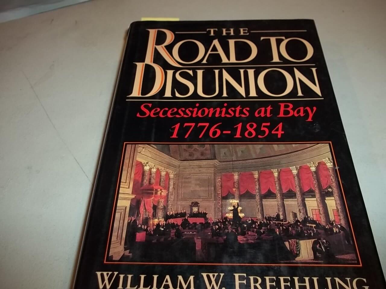The Road to Disunion: Secessionists at Bay, 1776-1854: Volume I used book depot