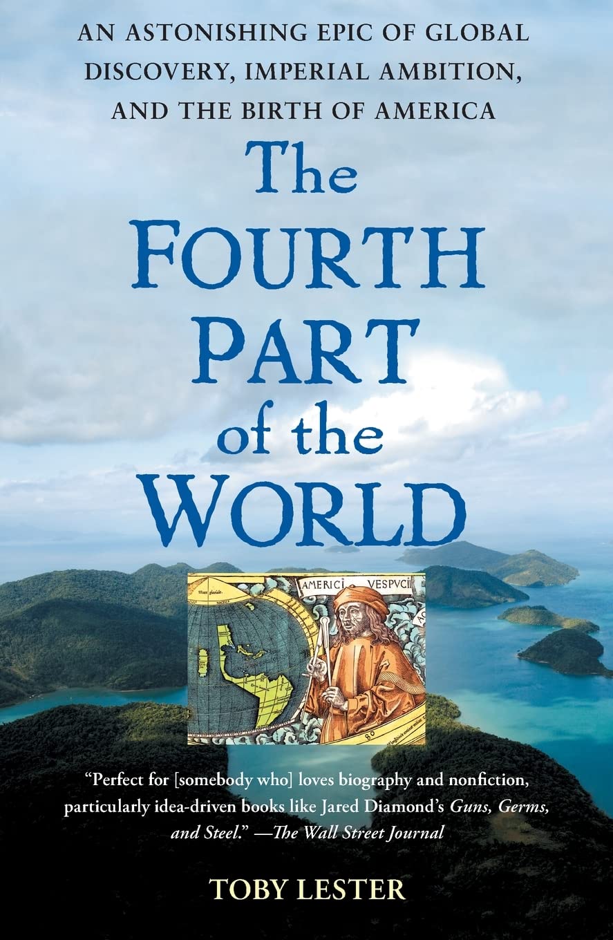 The Fourth Part of the World: An Astonishing Epic of Global Discovery, Imperial Ambition, and the Birth of America used book depot