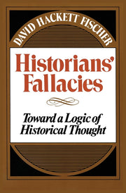 Historians' Fallacies : Toward a Logic of Historical Thought used book depot
