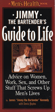 Jimmy the Bartender's Guide to Life: Advice on Women, Work, and Other Stuff that Screws Up Men's Lives used book depot
