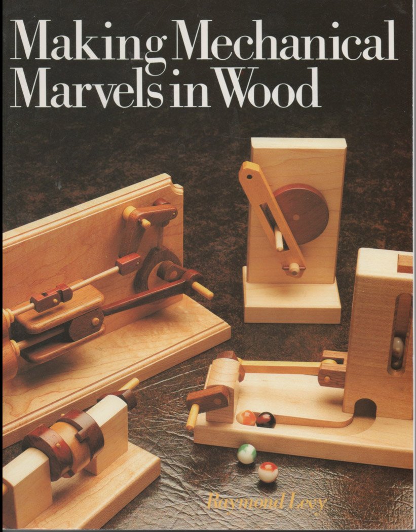 Making Mechanical Marvels In Wood used book depot