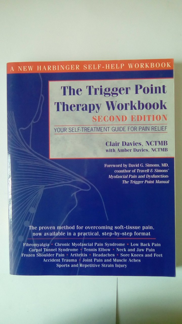 The Trigger Point Therapy Workbook: Your Self-Treatment Guide for Pain Relief, 2nd Edition