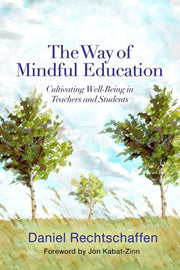 The Way of Mindful Education: Cultivating Well-Being in Teachers and Students (Norton Books in Education) used book depot