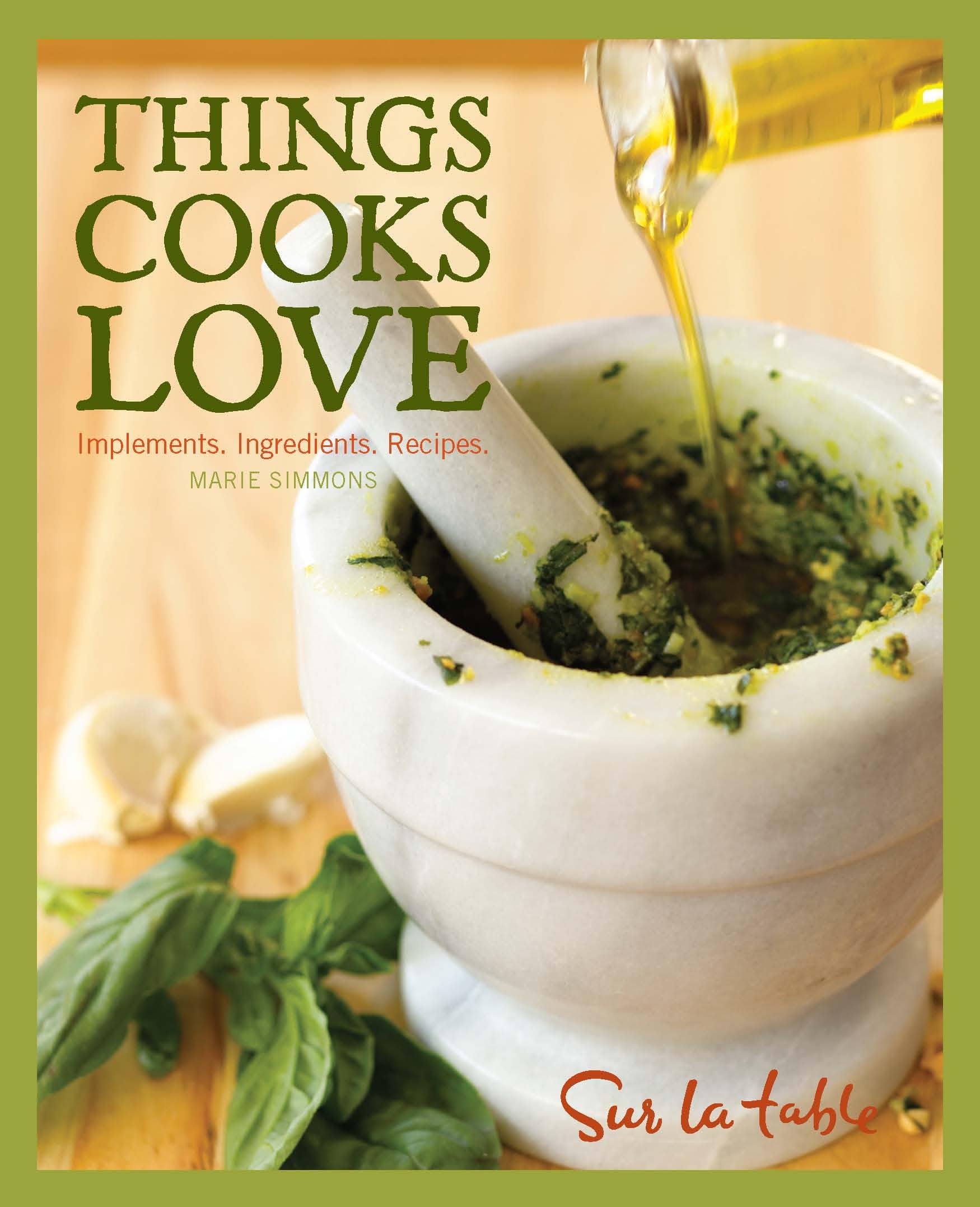 Things Cooks Love: Implements, Ingredients, Recipes used book depot
