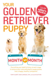 Your Golden Retriever Puppy Month by Month: Everything You Need to Know at Each Stage to Ensure Your Cute and Playful Puppy (Your Puppy Month by Month) used book depot