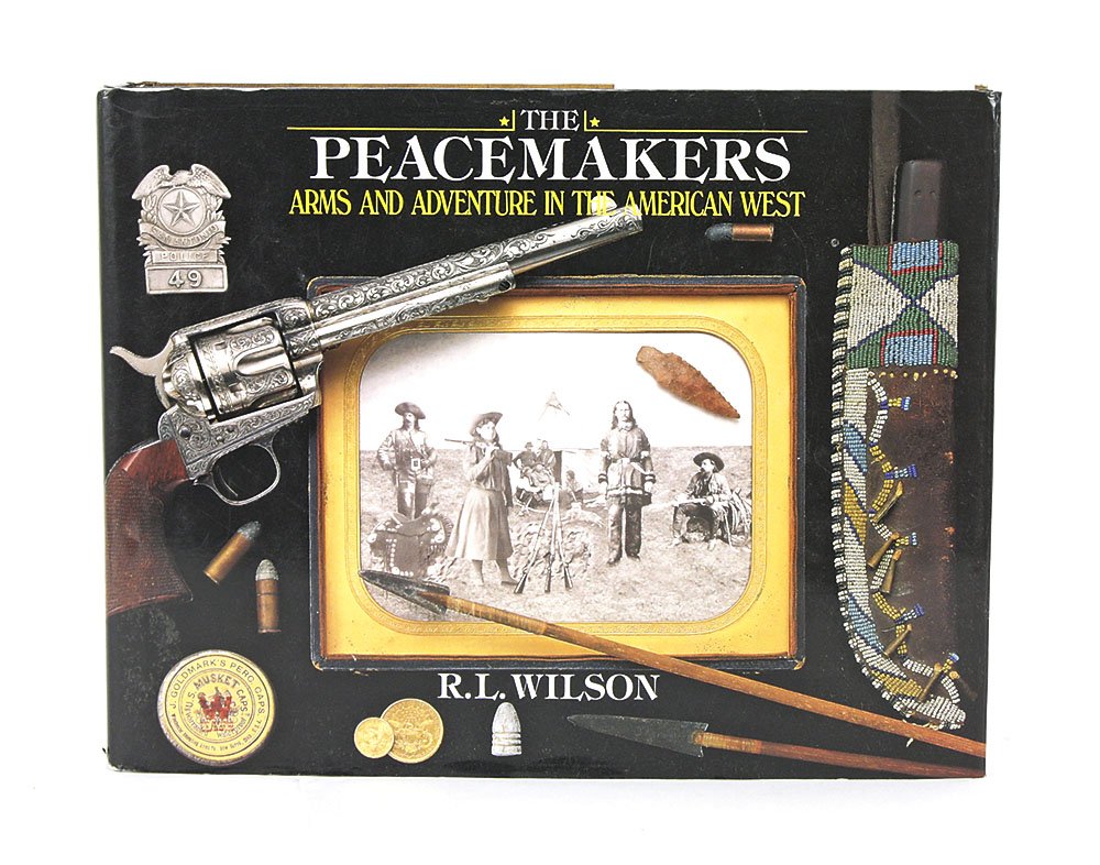Peacemakers: Arms and Adventure in the American West used book depot