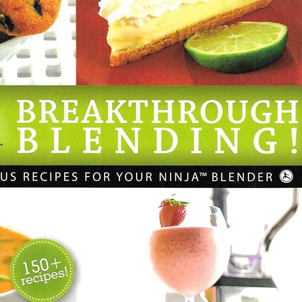 Ninja Blender Breakthrough Blending 150 Fun Recipe Kitchen Cookbook by Ninja used book depot