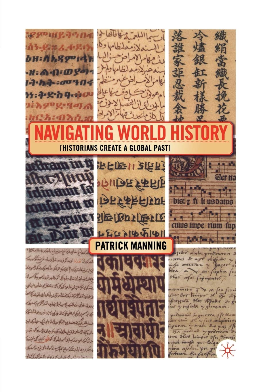 Navigating World History: Historians Create a Global Past used book depot