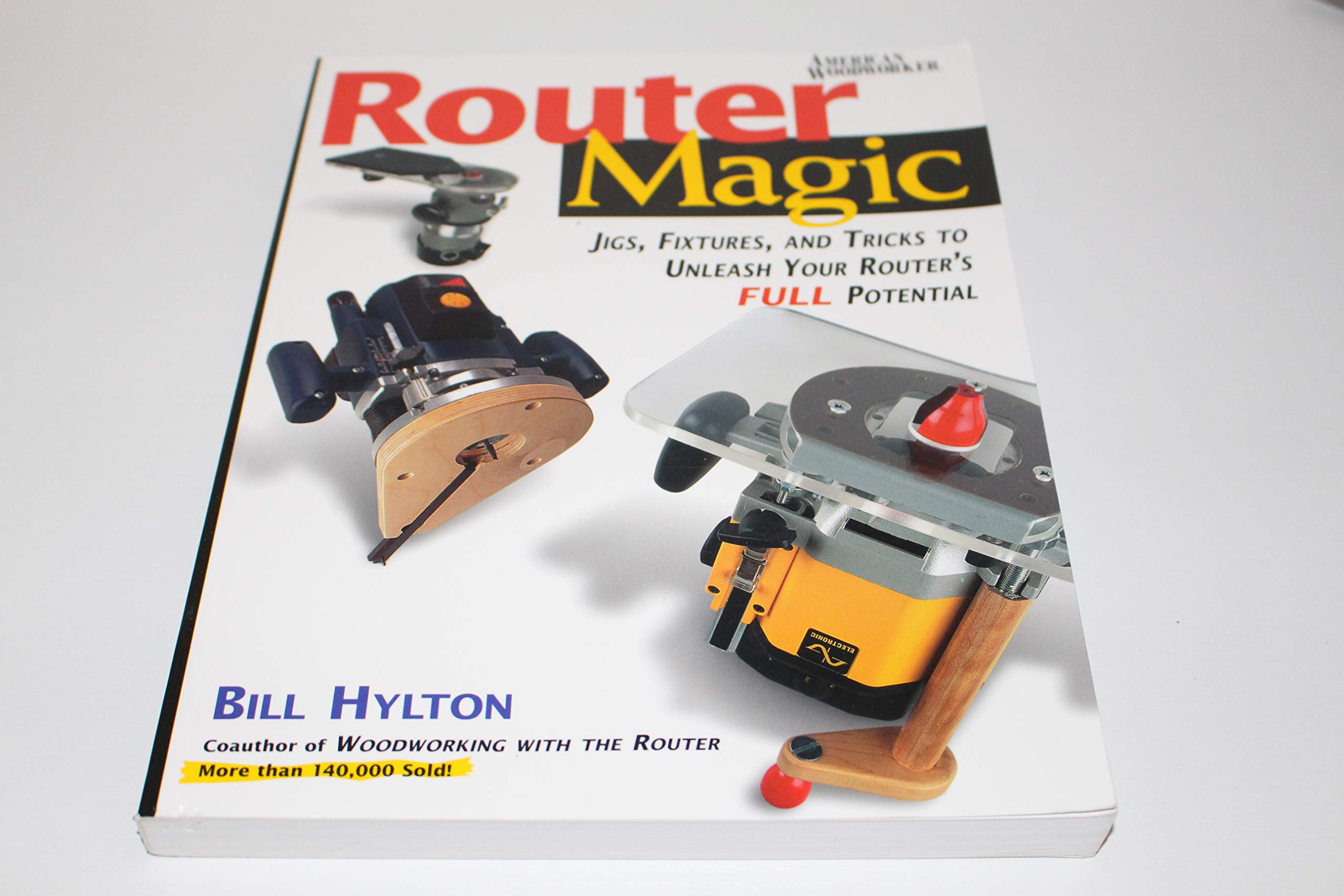 Router Magic: Jigs, Fixtures, and Tricks to Unleash Your Router's Full Potential used book depot
