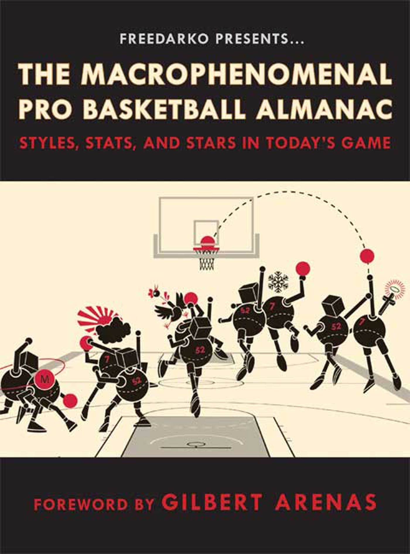 FreeDarko Presents: The Macrophenomenal Pro Basketball Almanac: Styles, Stats, and Stars in Today's Game used book depot