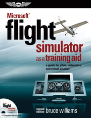 Microsoft® Flight Simulator as a Training Aid: a guide for pilots, instructors, and virtual aviators used book depot