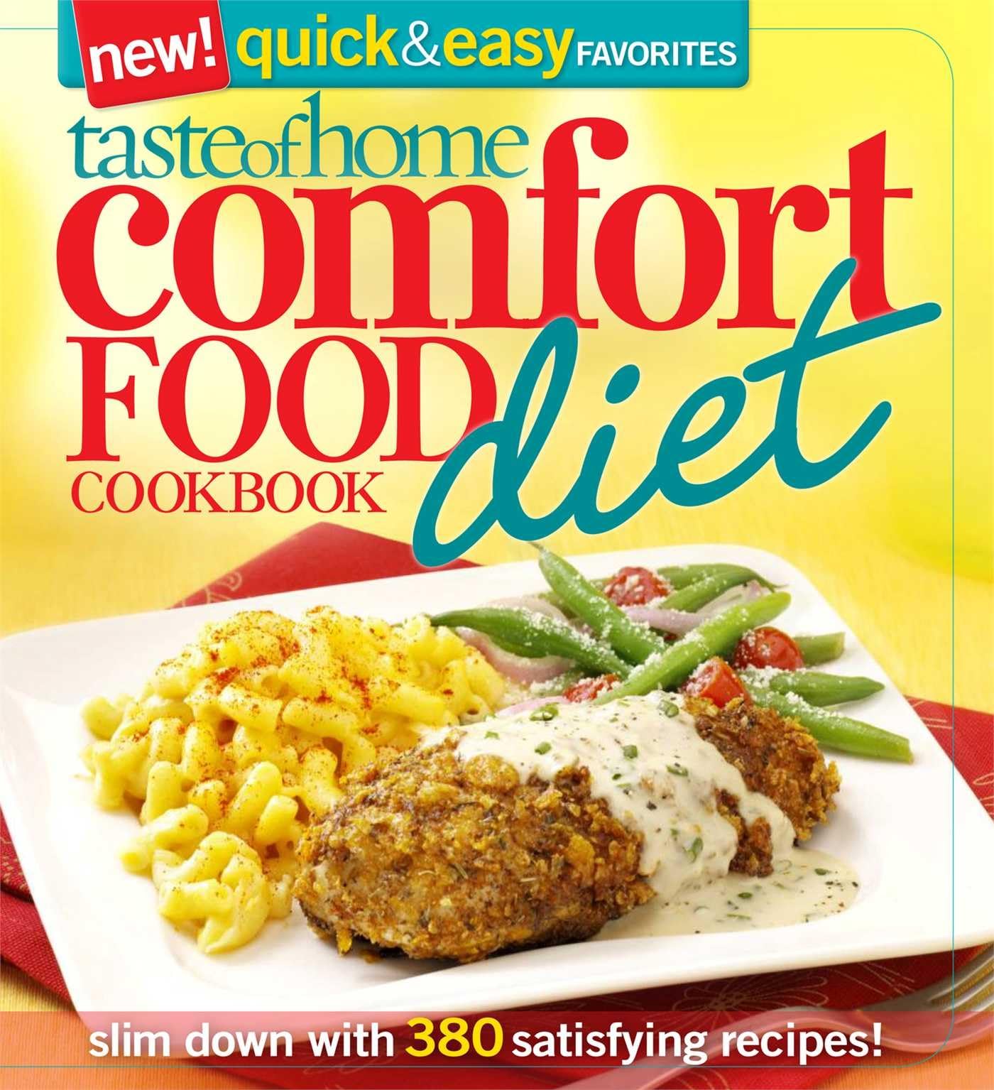 Taste of Home Comfort Food Diet Cookbook: New Quick & Easy Favorites: slim down with 380 satisfying recipes! used book depot