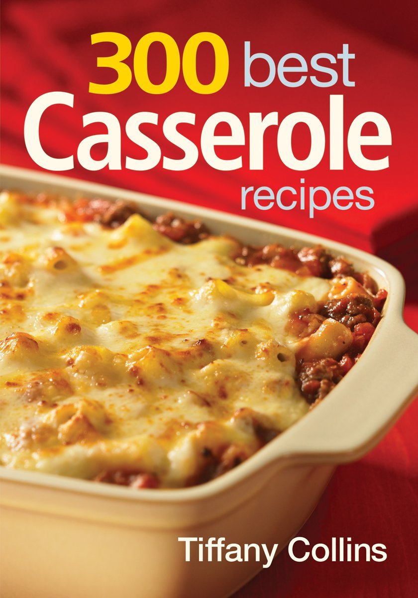 300 Best Casserole Recipes used book depot