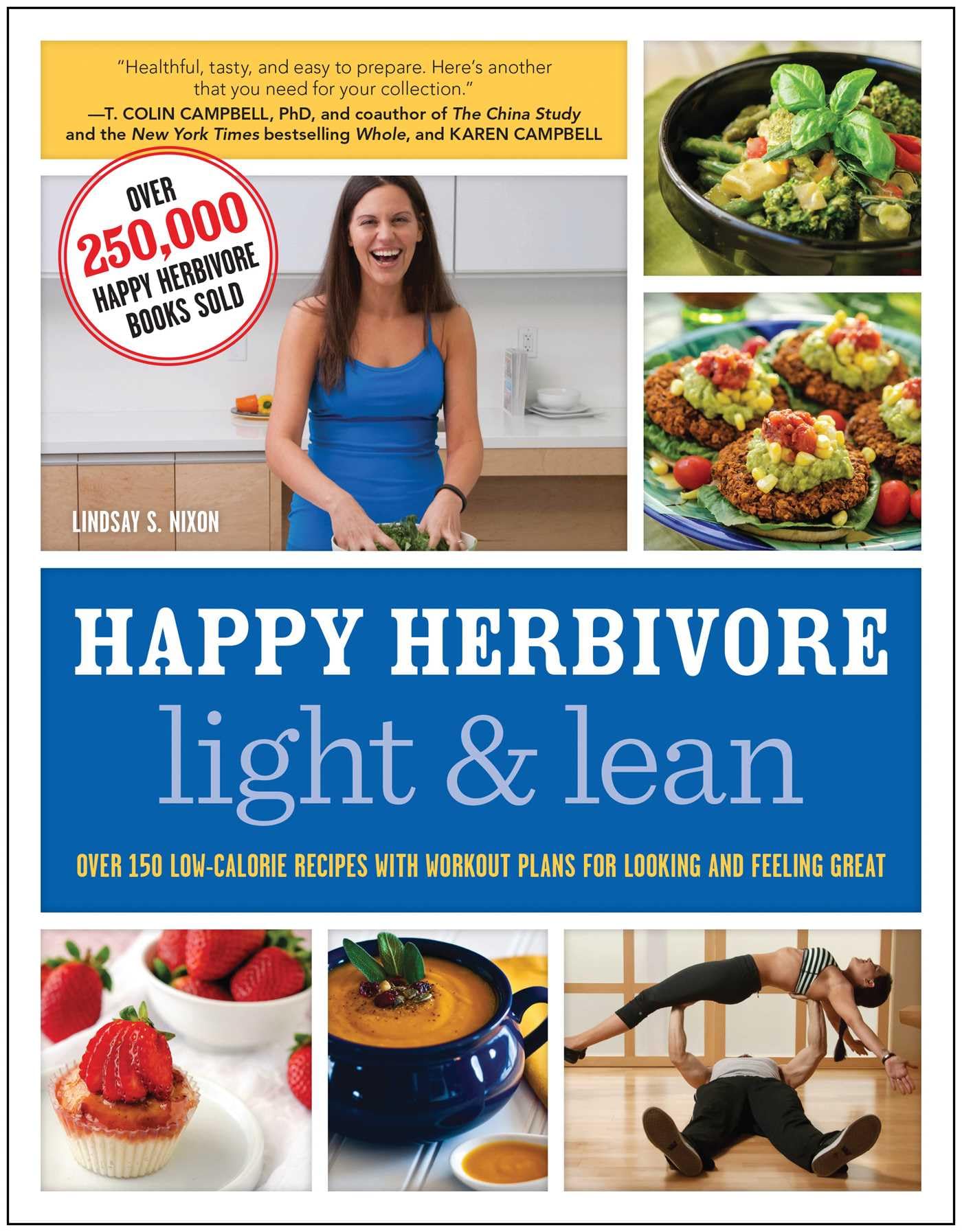 Happy Herbivore Light & Lean: Over 150 Low-Calorie Recipes with Workout Plans for Looking and Feeling Great used book depot