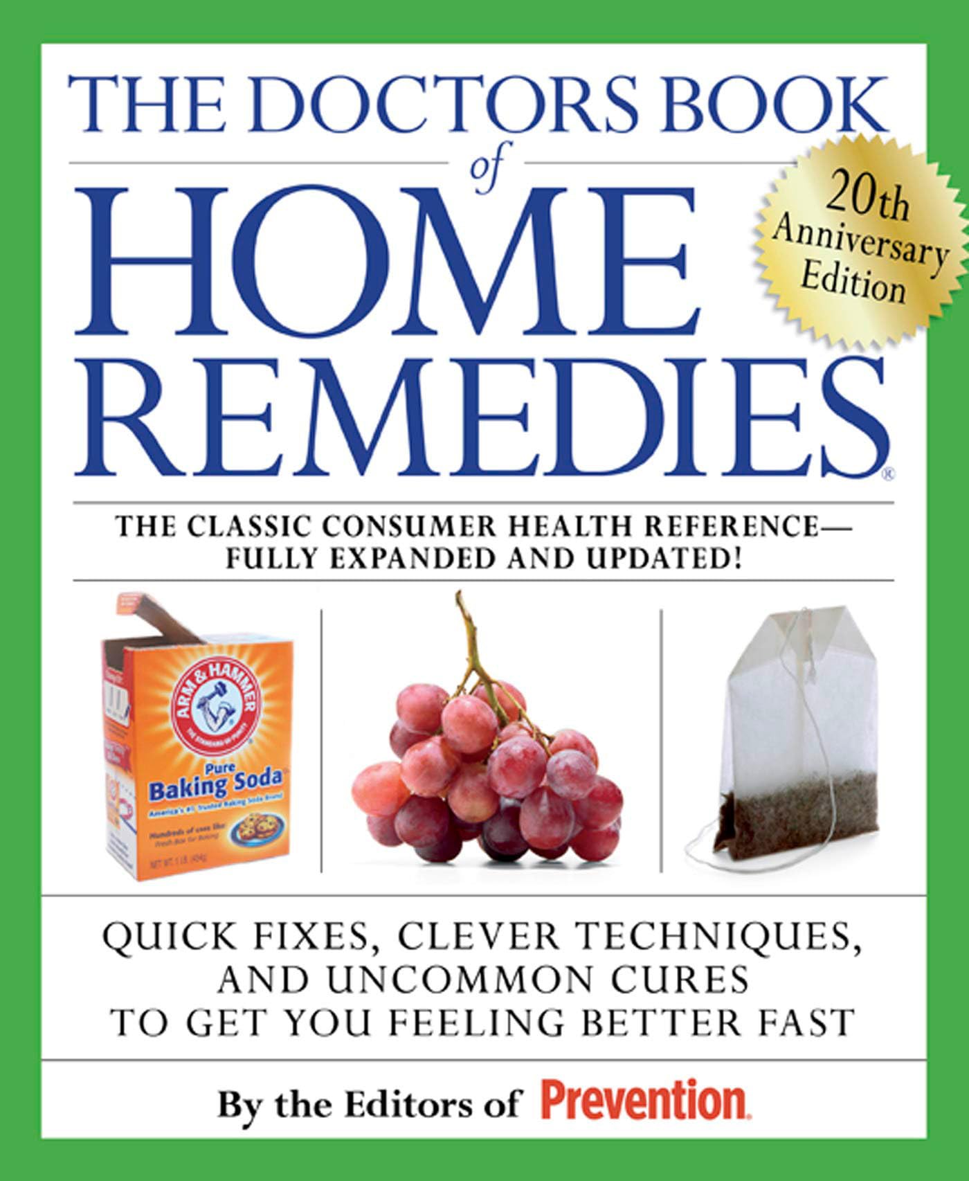 The Doctors Book of Home Remedies: Quick Fixes, Clever Techniques, and Uncommon Cures to Get You Feeling Better Fast used book depot