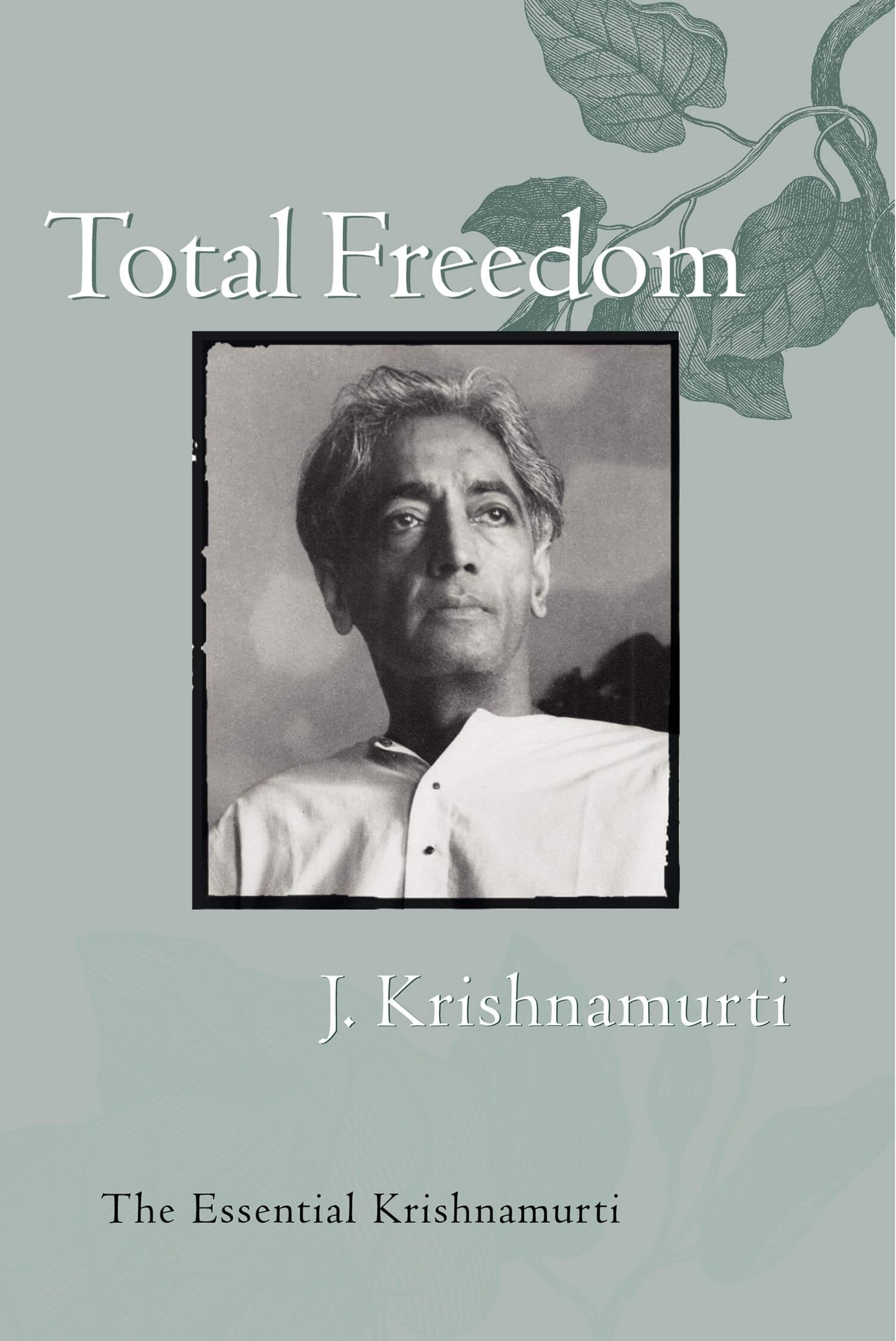 Total Freedom: The Essential Krishnamurti used book depot