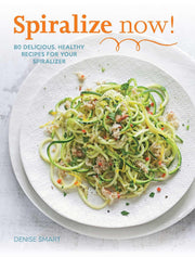 SPIRALIZE Now!: 80 Delicious, Healthy Recipes for your Spiralizer used book depot