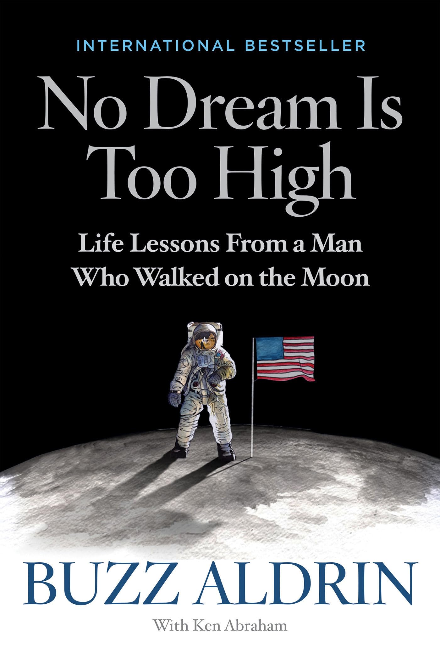 No Dream Is Too High: Life Lessons From a Man Who Walked on the Moon used book depot