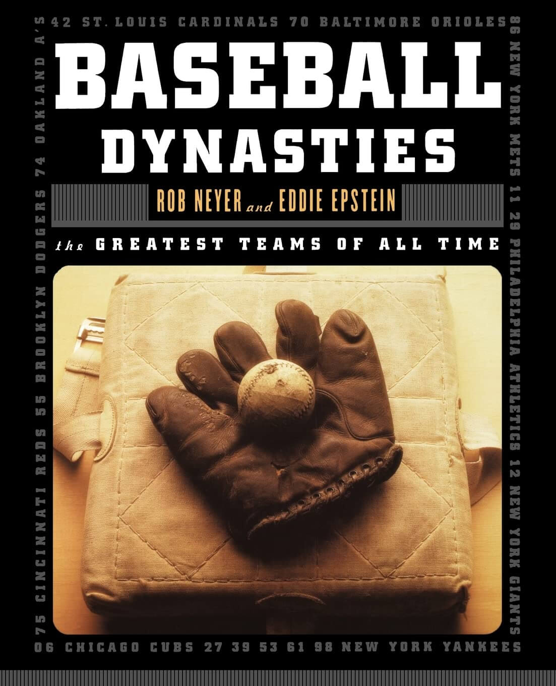 Baseball Dynasties: The Greatest Teams of All Time used book depot