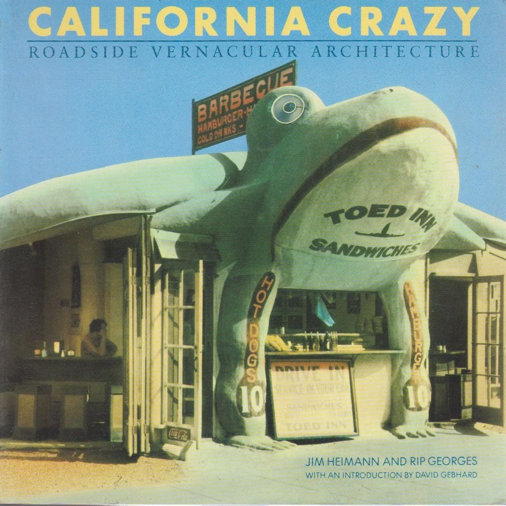 California Crazy: Roadside Vernacular Architecture used book depot