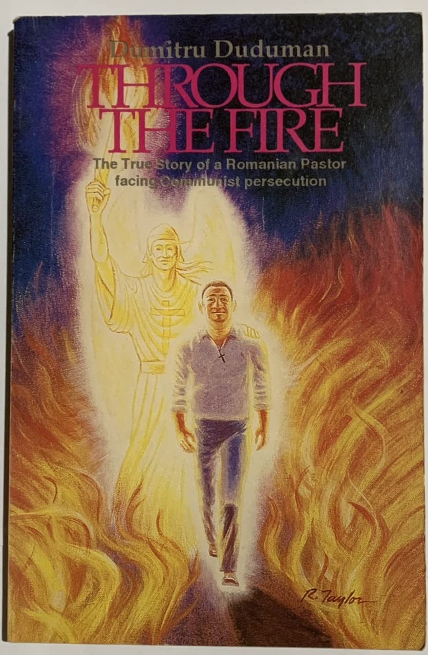 Through the Fire: True Story of a Romanian Pastor Facing Communist Persucution used book depot