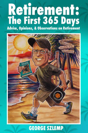 Retirement: The First 365 Days: Advice, Opinions, Observations used book depot
