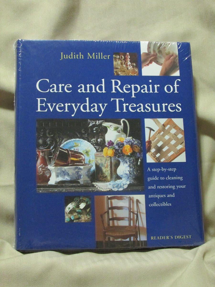 Care and Repair of Everyday Treasures: a Step-by-step Guide to Cleaning and Restoring Your Antiques and Collectibles used book depot