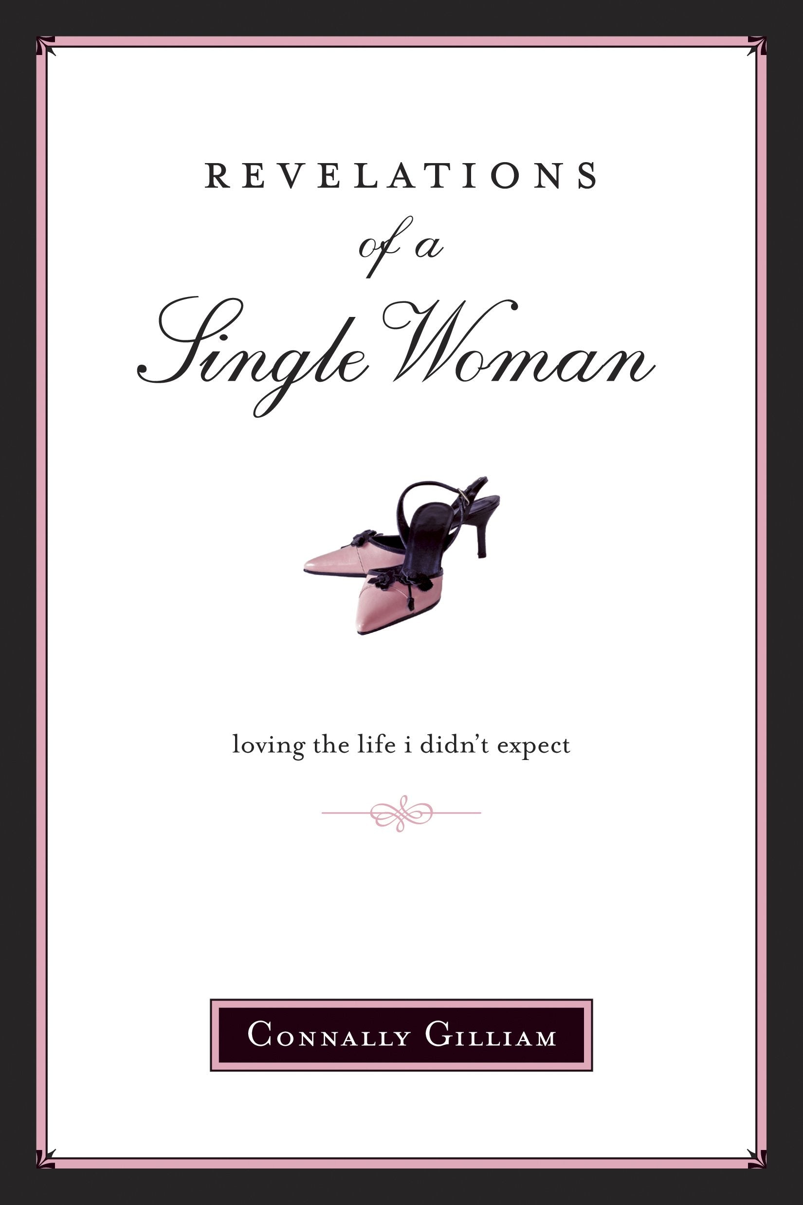 Revelations of a Single Woman: Loving the Life I Didn't Expect used book depot