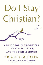 Do I Stay Christian?: A Guide for the Doubters, the Disappointed, and the Disillusioned used book depot