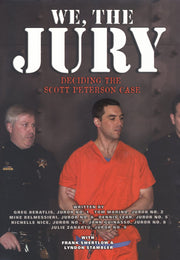 We the Jury: Deciding the Scott Peterson Case used book depot