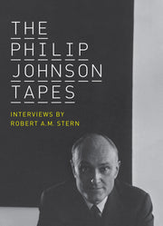 The Philip Johnson Tapes: Interviews by Robert A. M. Stern used book depot