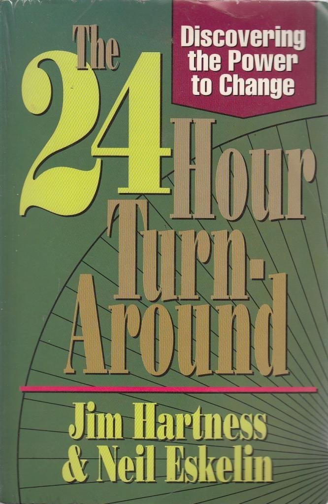 The 24 Hour Turn-Around: Discovering the Power to Change used book depot