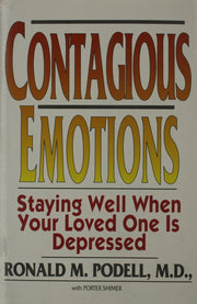 Contagious Emotions: Staying Well When Your Loved One Is Depressed used book depot